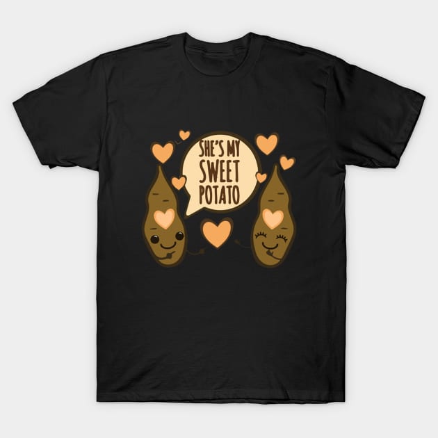 She's My Sweet Potato I Yam Shirts - Couples Thanksgiving- Funny Thanksgiving Friend Shirts - Best Friend Shirts - Husband Wife Tees T-Shirt by PRINT-LAND